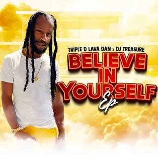 Triple D Lava Dan Believe In Your Self EP cover